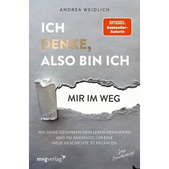 Ich denke, also bin ich... mir im Weg - Weidlich, Andrea