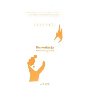 Časopis Re:wolucja. Cyfrowa rzeczywistość - praca zbiorowa