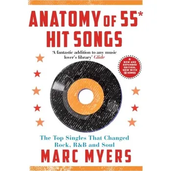 Anatomy of 55 Hit Songs - Myers, Marc