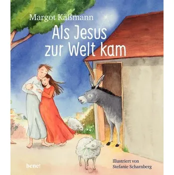 První čtění Als Jesus zur Welt kam - ein Bilderbuch für Kinder ab 5 Jahren - Käßmann, Margot