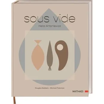 Sous vide - Antoniewicz, Heiko