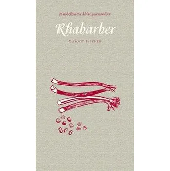 Rhabarber - Fischer, Margot