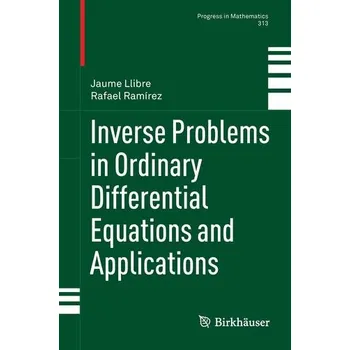 Přírodní věda Inverse Problems in Ordinary Differential Equations and Applications - Llibre, Jaume; Ramirez, Rafael