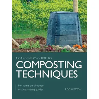 Composting Techniques - Weston, Rod