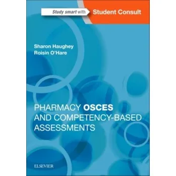 Pharmacy OSCEs and Competency-Based Assessments - Haughey, Sharon; O'Hare, Roisin