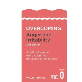 Overcoming Anger and Irritability, 2nd Edition - Davies, Dr. William