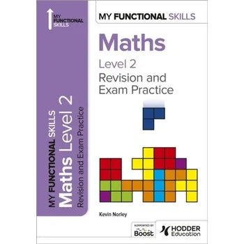 Anglický jazyk My Functional Skills: Revision and Exam Practice for Maths Level 2 - Norley, Kevin
