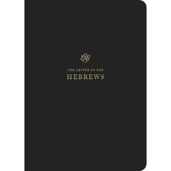 ESV Scripture Journal: Hebrews