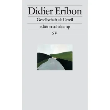 Gesellschaft als Urteil - Eribon, Didier
