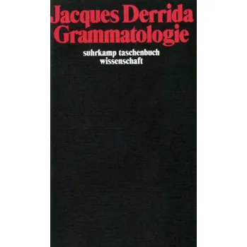 Grammatologie - Derrida, Jacques