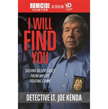I Will Find You - Kenda, Detective Lt. Joe