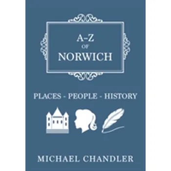 A-Z of Norwich - Chandler, Michael
