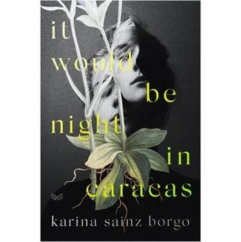 Cizojazyčná kniha It Would Be Night in Caracas - Sainz Borgo Karina