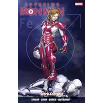 Superior Iron Man Vol. 2: Stark Contrast - Taylor, Tom