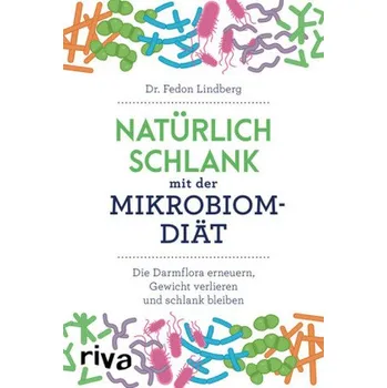 Natürlich schlank mit der Mikrobiom-Diät - Lindberg, Fedon