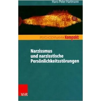 Narzissmus und narzisstische Persönlichkeitsstörungen - Hartmann, Hans-Peter