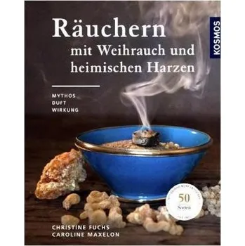 Příroda Räuchern mit Weihrauch und heimischen Harzen - Fuchs, Christine