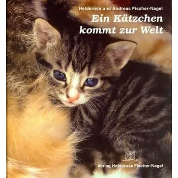 První čtění Ein Kätzchen kommt zur Welt - Fischer-Nagel, Heiderose