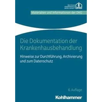 Die Dokumentation der Krankenhausbehandlung