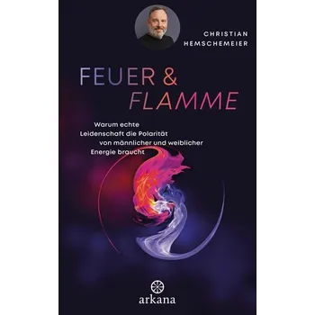 Feuer & Flamme - Hemschemeier, Christian