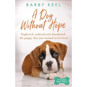 A Dog Without Hope - Keel, Barby