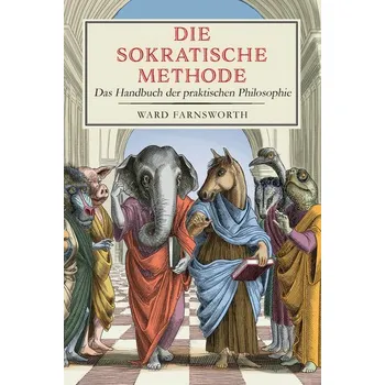 Die sokratische Methode - Farnsworth, Ward