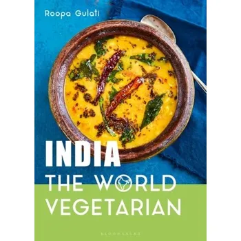 India: The World Vegetarian - Gulati, Roopa