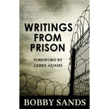 Literární biografie Writings From Prison - Sands, Bobby