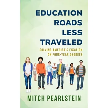 Education Roads Less Traveled - Pearlstein, Mitch