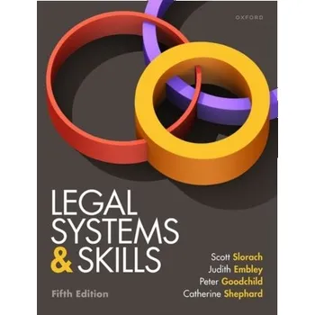 Populárně naučná literatura pro dospělé Legal Systems & Skills - Slorach, J. Scott (Director of Learning and Teaching, York Law School, University of York); Ellis, Jason (Senior Lecture