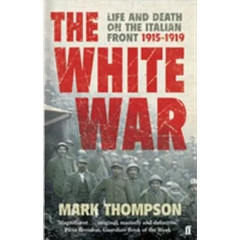 The White War - Thompson, Mark