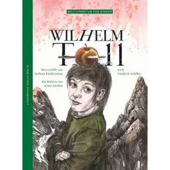 Wilhelm Tell - Kindermann, Barbara