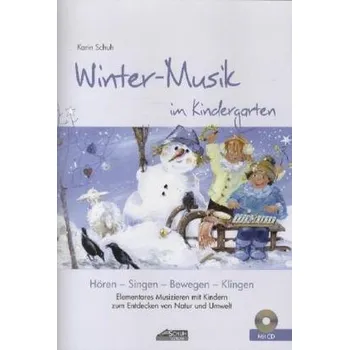 Winter-Musik im Kindergarten, m. Audio-CD - Schuh, Karin