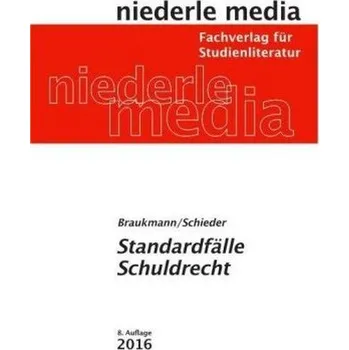 Standardfälle Schuldrecht - Braukmann, Michael