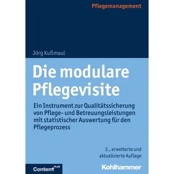 Die modulare Pflegevisite - Kußmaul, Jörg