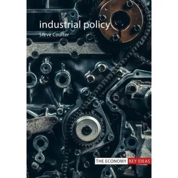 Industrial Policy - Coulter, Steve (London School of Economics)