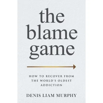 The Blame Game - Murphy, Denis J.