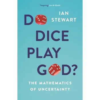 Matematika Do Dice Play God? - Ian Stewart [EN] (2020, Brožovaná, Profile Books Ltd)