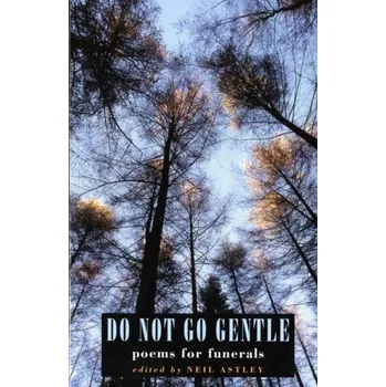 Do Not Go Gentle - Astley, Neil