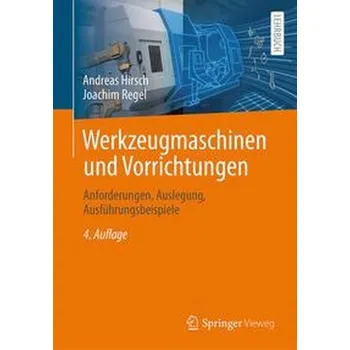 Werkzeugmaschinen und Vorrichtungen - Hirsch, Andreas