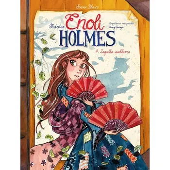 Zagadka wachlarza. Śledztwa Enoli Holmes. Tom 4 - Serena Blasco