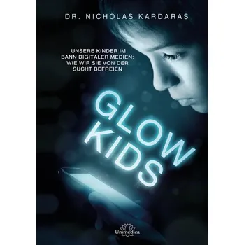 Glow Kids - Kardaras, Nicholas