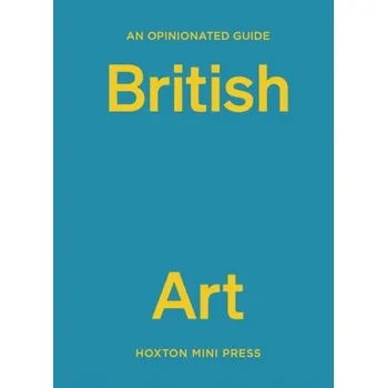 Umění An Opinionated Guide To British Art - Davies, Leanne; Waterlow, Lucy