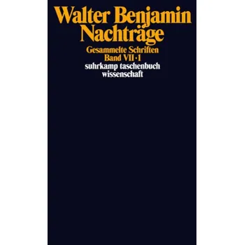 Gesammelte Schriften. Bd.7 - Benjamin, Walter