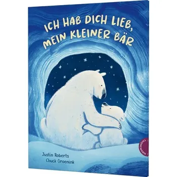 První čtění Ich hab dich lieb, mein kleiner Bär - Roberts, Justin