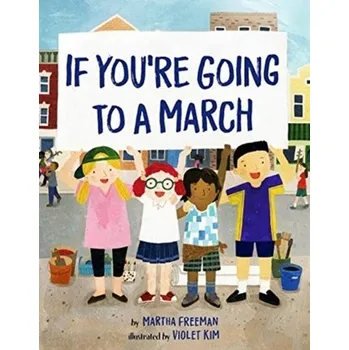 If You're Going to a March - Freeman, Martha