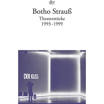 Umění Theaterstücke. Tl.3 - Botho Strauß