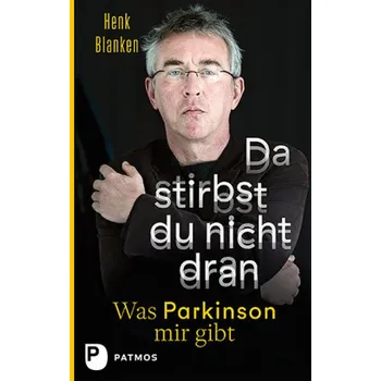 Literární biografie Da stirbst du nicht dran - Blanken, Henk M.