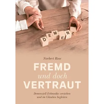 Osobní rozvoj Fremd und doch vertraut - Rose, Norbert