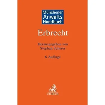 Münchener Anwaltshandbuch Erbrecht - Scherer, Stephan